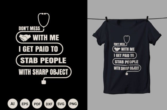 Don’t Miss with Me Nurse T-Shirt Design