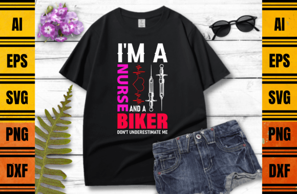 I’m a Nurse and a Biker T-shirt Design