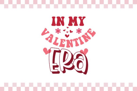 In My Valentine Era PNG, Retro Love SVG
