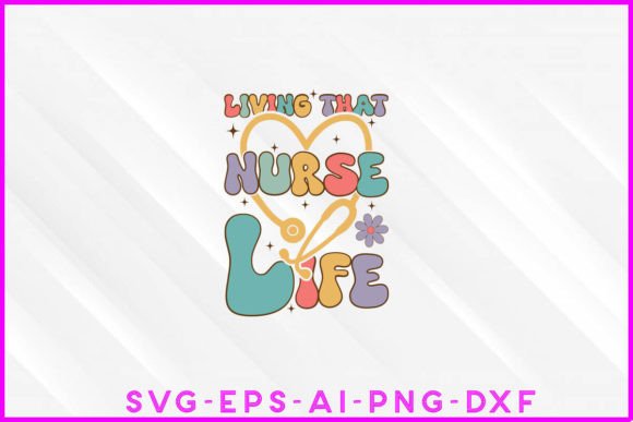 Living That Nurse Life Groovy