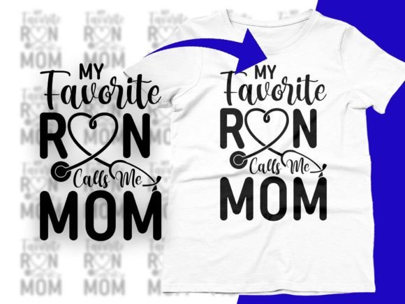 My Favorite RN Calls Me Mom Nurse Gift