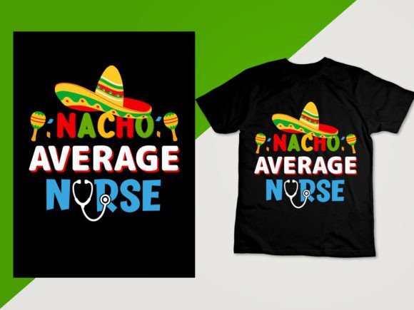 Nacho Average Nurse, Cinco De Mayo Shirt