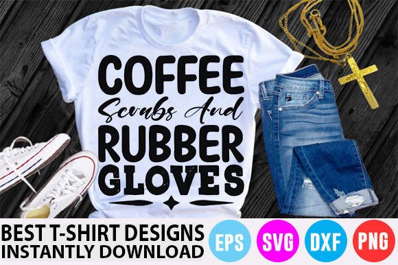 Nurse T-Shirt Design, Coffee, Scrubs and