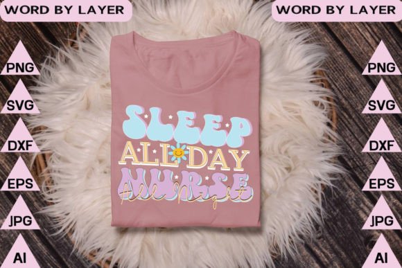 Sleep All Day Nurse All Night Retro Desi